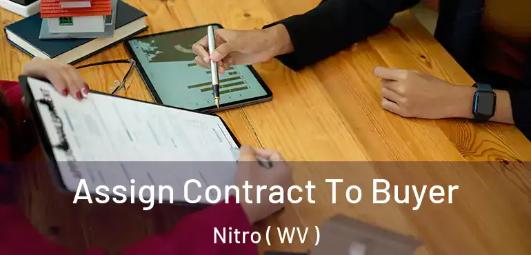  Assign Contract To Buyer Nitro ( WV )