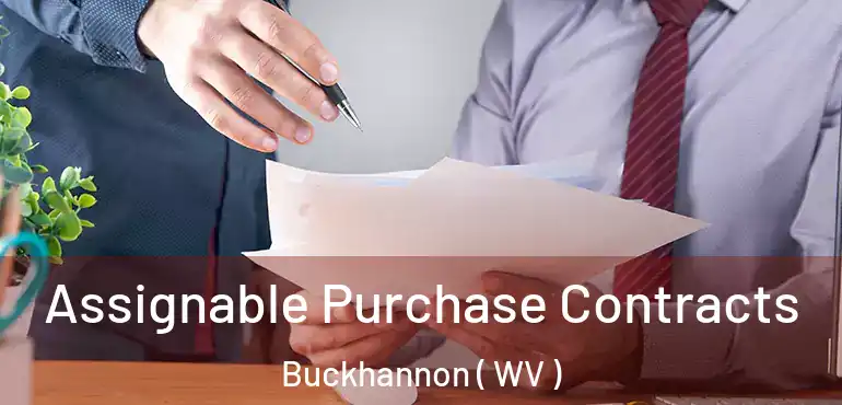 Assignable Purchase Contracts Buckhannon ( WV )