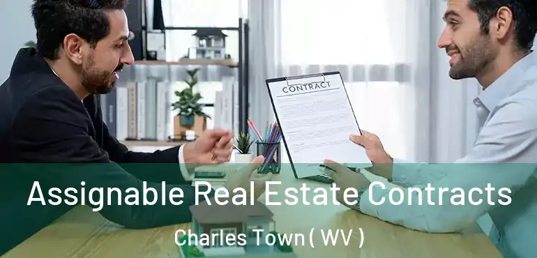  Assignable Real Estate Contracts Charles Town ( WV )