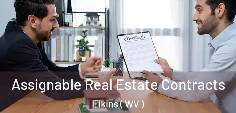  Assignable Real Estate Contracts Elkins ( WV )