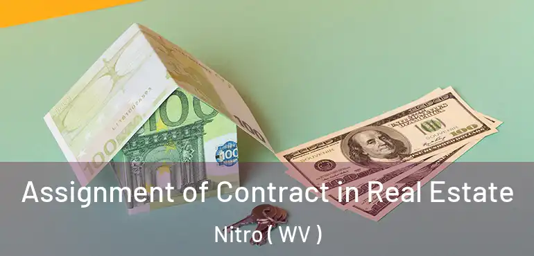  Assignment of Contract in Real Estate Nitro ( WV )