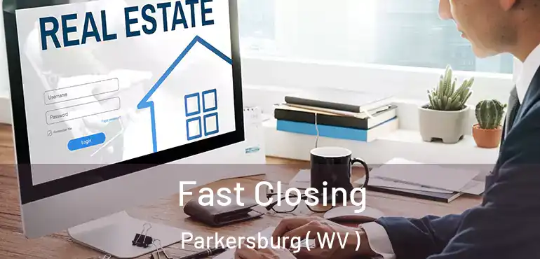 Fast Closing Parkersburg ( WV )