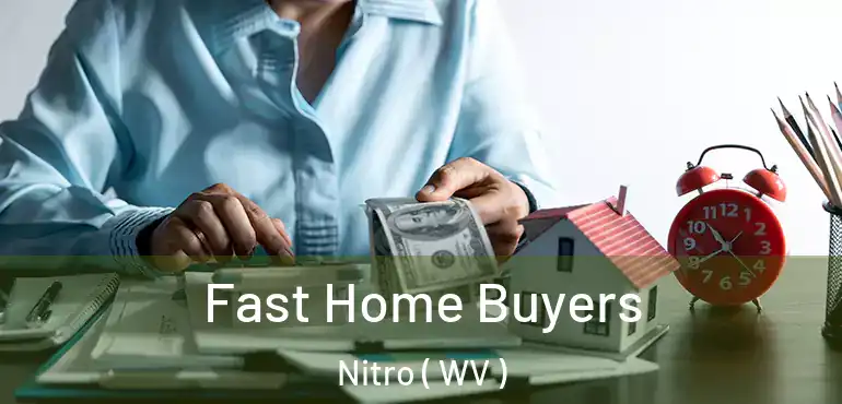 Fast Home Buyers Nitro ( WV )