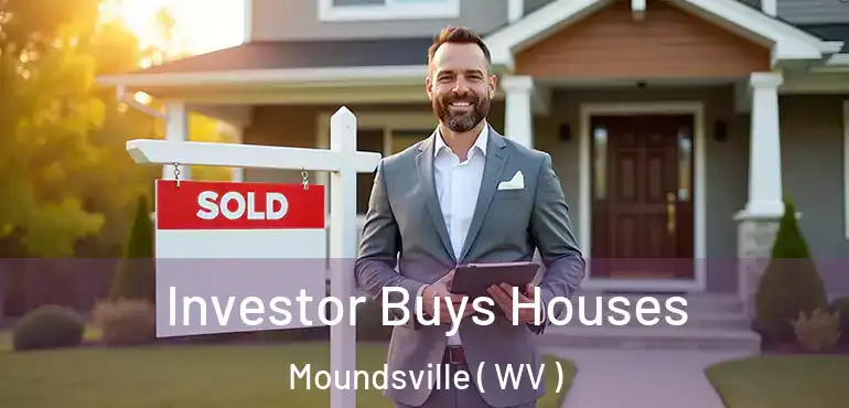 Investor Buys Houses Moundsville ( WV )