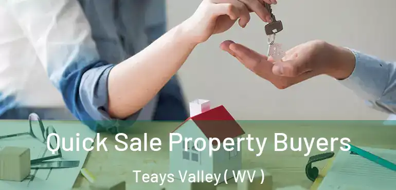  Quick Sale Property Buyers Teays Valley ( WV )