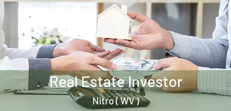  Real Estate Investor Nitro ( WV )