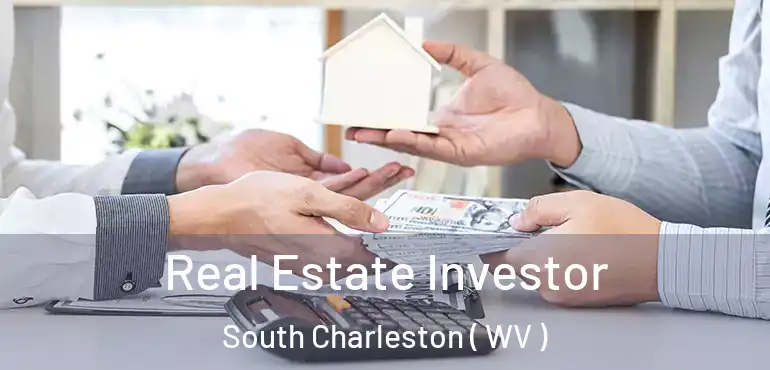  Real Estate Investor South Charleston ( WV )