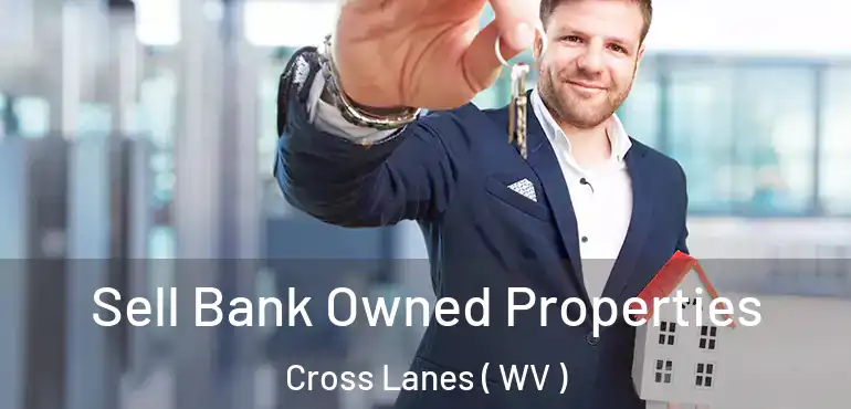  Sell Bank Owned Properties Cross Lanes ( WV )
