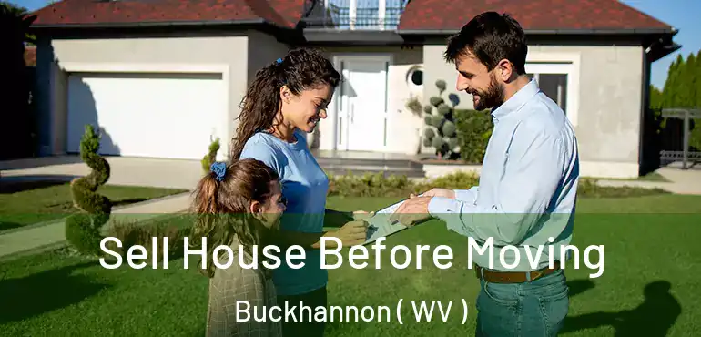  Sell House Before Moving Buckhannon ( WV )