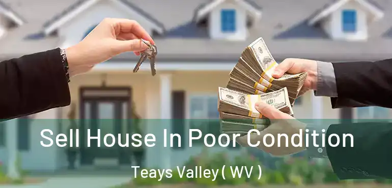  Sell House In Poor Condition Teays Valley ( WV )