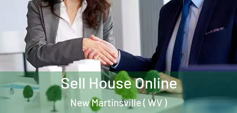 Sell House Online New Martinsville ( WV )
