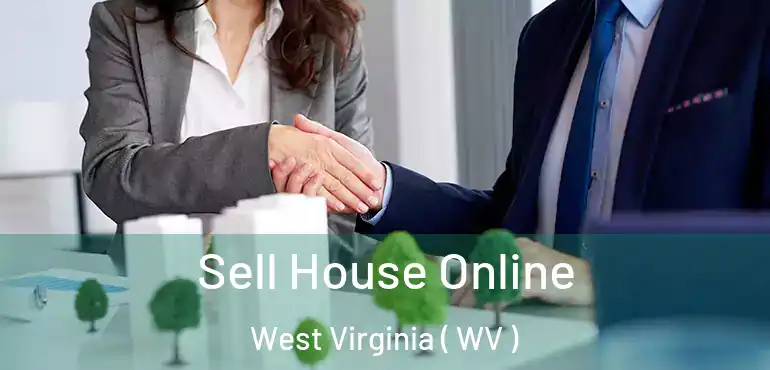 Sell House Online West Virginia ( WV )