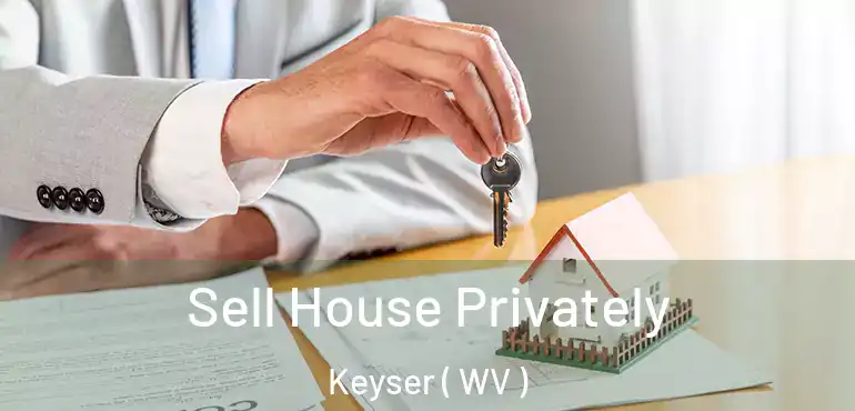 Sell House Privately Keyser ( WV )