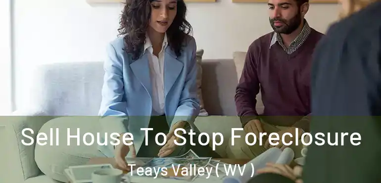  Sell House To Stop Foreclosure Teays Valley ( WV )