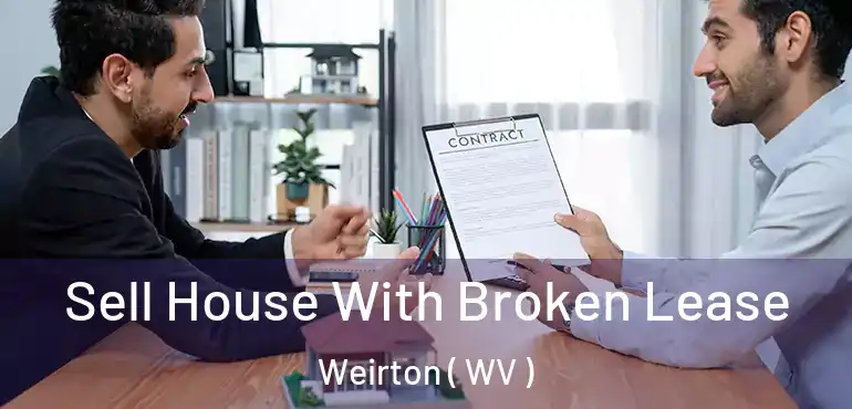  Sell House With Broken Lease Weirton ( WV )