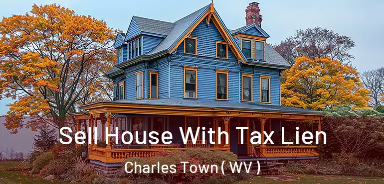  Sell House With Tax Lien Charles Town ( WV )