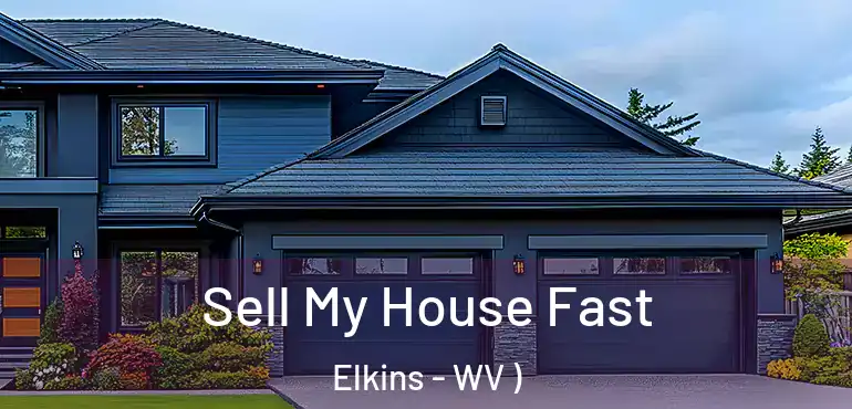  Sell My House Fast Elkins - WV )