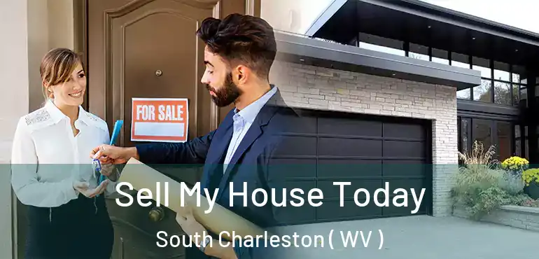 Sell My House Today South Charleston ( WV )