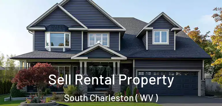 Sell Rental Property South Charleston ( WV )