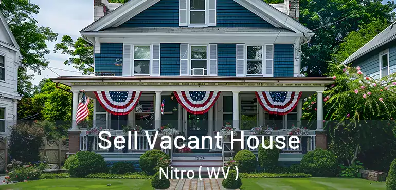 Sell Vacant House Nitro ( WV )