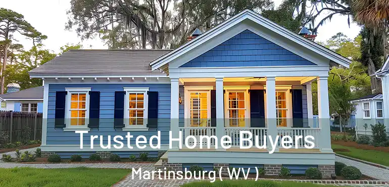 Trusted Home Buyers Martinsburg ( WV )