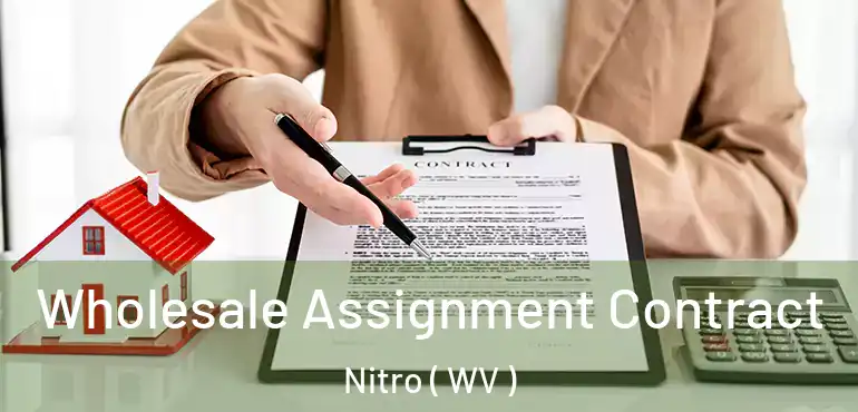  Wholesale Assignment Contract Nitro ( WV )