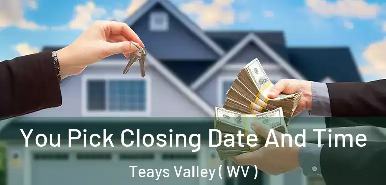  You Pick Closing Date And Time Teays Valley ( WV )